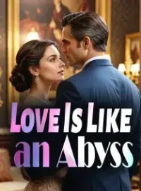 Love Is Like an Abyss