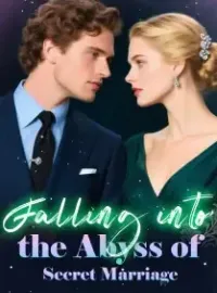 Falling into the Abyss of Secret Marriage