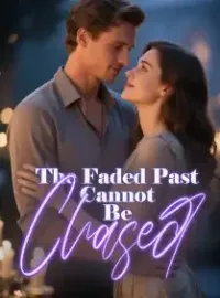 The Faded Past Cannot Be Chased