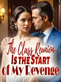 The Class Reunion Is the Start of My Revenge