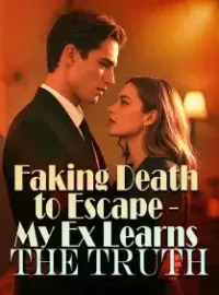 Faking Death to Escape - My Ex Learns the Truth