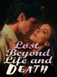 Lost Beyond Life and Death
