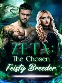 ZETA: The Chosen Feisty Breeder