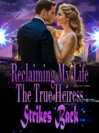 Reclaiming My Life, The True Heiress Strikes Back