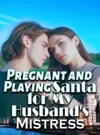 Pregnant and Playing Santa for My Husband's Mistress