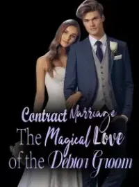 Contract Marriage: The Magical Love of the Debtor Groom