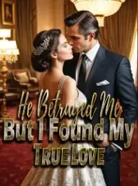He Betrayed Me, But I Found My True Love