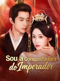 Sou a Conquistadora do Imperador​