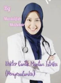 Dokter Cantik Mantan Istriku (Penyesalanku) 
