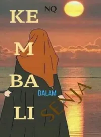 KEMBALI DALAM SENJA