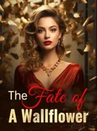 The Fate of A Wallflower