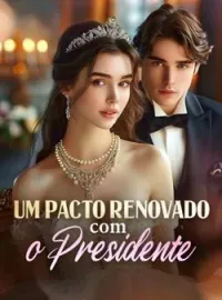 Um Pacto Renovado com o Presidente