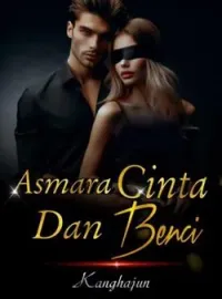 Asmara Cinta Dan Benci