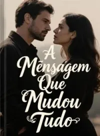 A Mensagem Que Mudou Tudo