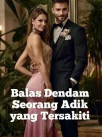 Balas Dendam Seorang Adik yang Tersakiti