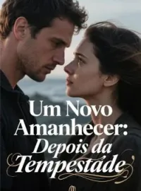 Um Novo Amanhecer: Depois da Tempestade