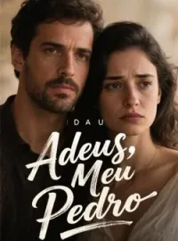 Adeus, Meu Pedro