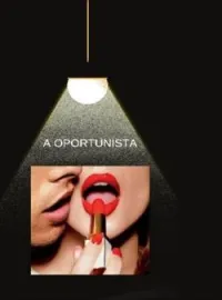 A Oportunista e o Ceo