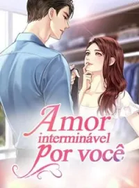 Amor interminável por você