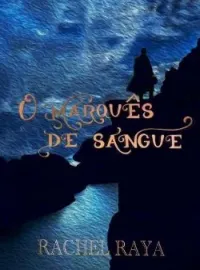 O Marquês de Sangue - Livro Um