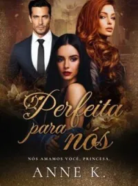Perfeita para nós