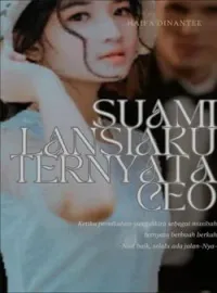 SUAMI LANSIAKU TERNYATA CEO