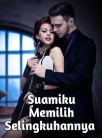 Suamiku Memilih Selingkuhannya