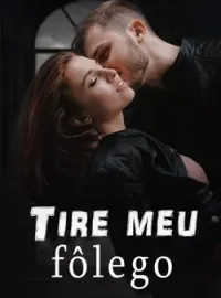 Tire meu fôlego