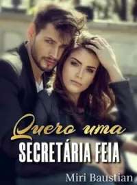 Quero uma secretária feia