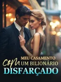 Meu casamento com um bilionário disfarçado