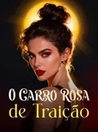 O Carro Rosa de Traição