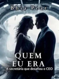 QUEM EU ERA - A Secretária que desafiou o CEO