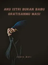 Aku Istri Bukan Babu Gratisanmu Mas!
