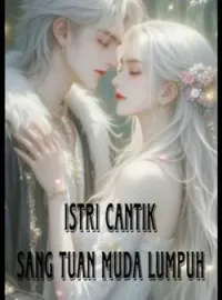 Istri sang Tuan Muda Lumpuh