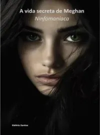 A vida secreta de Meghan - Ninfomaniaca