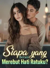 Siapa yang Berani Merebut Hati Ratuku?