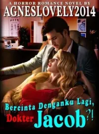 Bercinta Denganku Lagi, Dokter Jacob?!