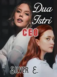 Dua Istri CEO: Istri Simpanan Suamiku