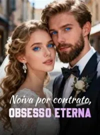 Noiva por contrato, obsessão eterna