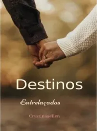 Destinos Entrelaçados.
