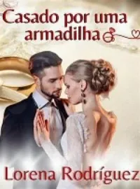 CASADO POR UMA ARMADILHA