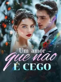 Um amor que não é cego