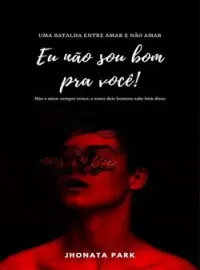 Eu Não Sou Bom Pra Você (Gay)
