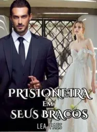 Prisioneira Em Seus Bracos