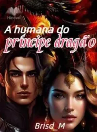 A HUMANA DO PRINCIPE DRAGÃO