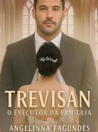 TREVISAN - O EXECUTOR DA FAMIGLIA