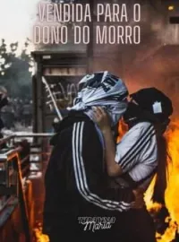 Vendida Para o Dono do Morro 