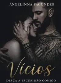 Vícios - Desça a Escuridão Comigo! 
