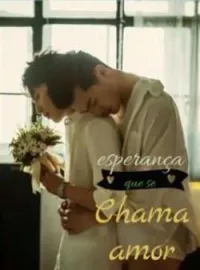 ESPERANÇA QUE SI CHAMA AMOR