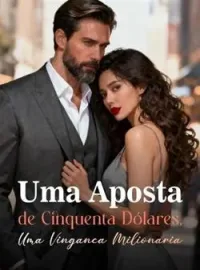 Uma Aposta de Cinquenta Dólares, Uma Vingança Milionária